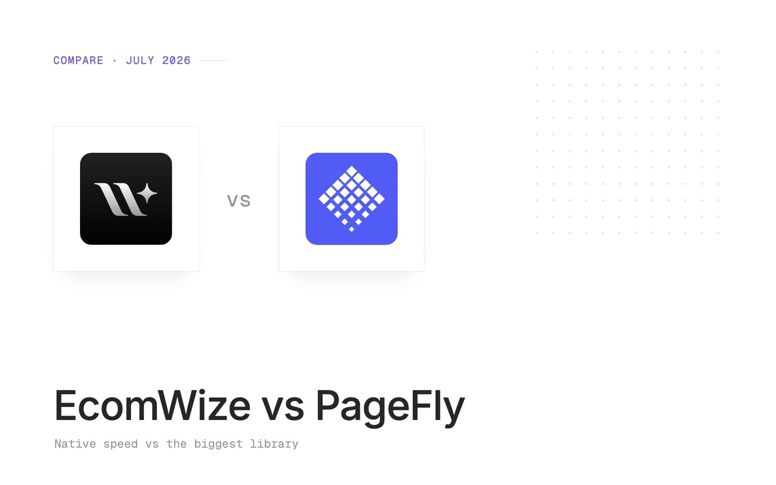 EcomWize vs PageFly (2026): native speed vs the biggest library