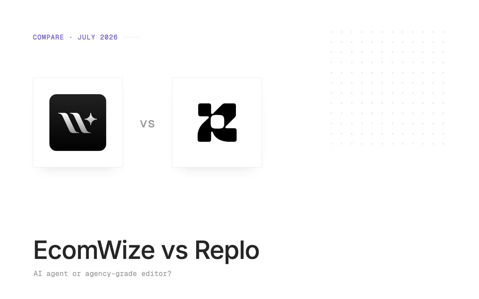 EcomWize vs Replo (2026): AI agent or agency-grade editor?
